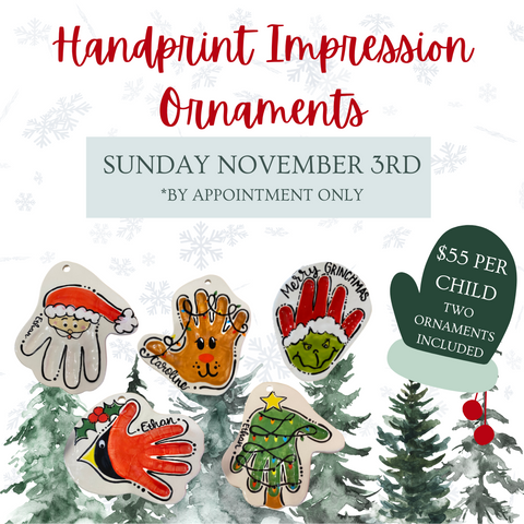 Wet Clay Handprint Ornaments - Appointment Only   |   Sunday November 3rd