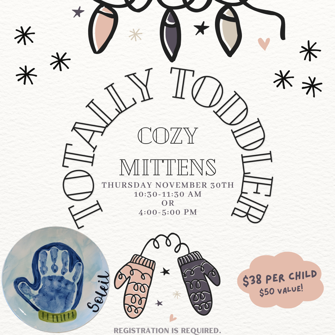 Totally Toddler Hour - Cozy Mittens |  Thursday November 30th 10:30 am OR 4:00 pm