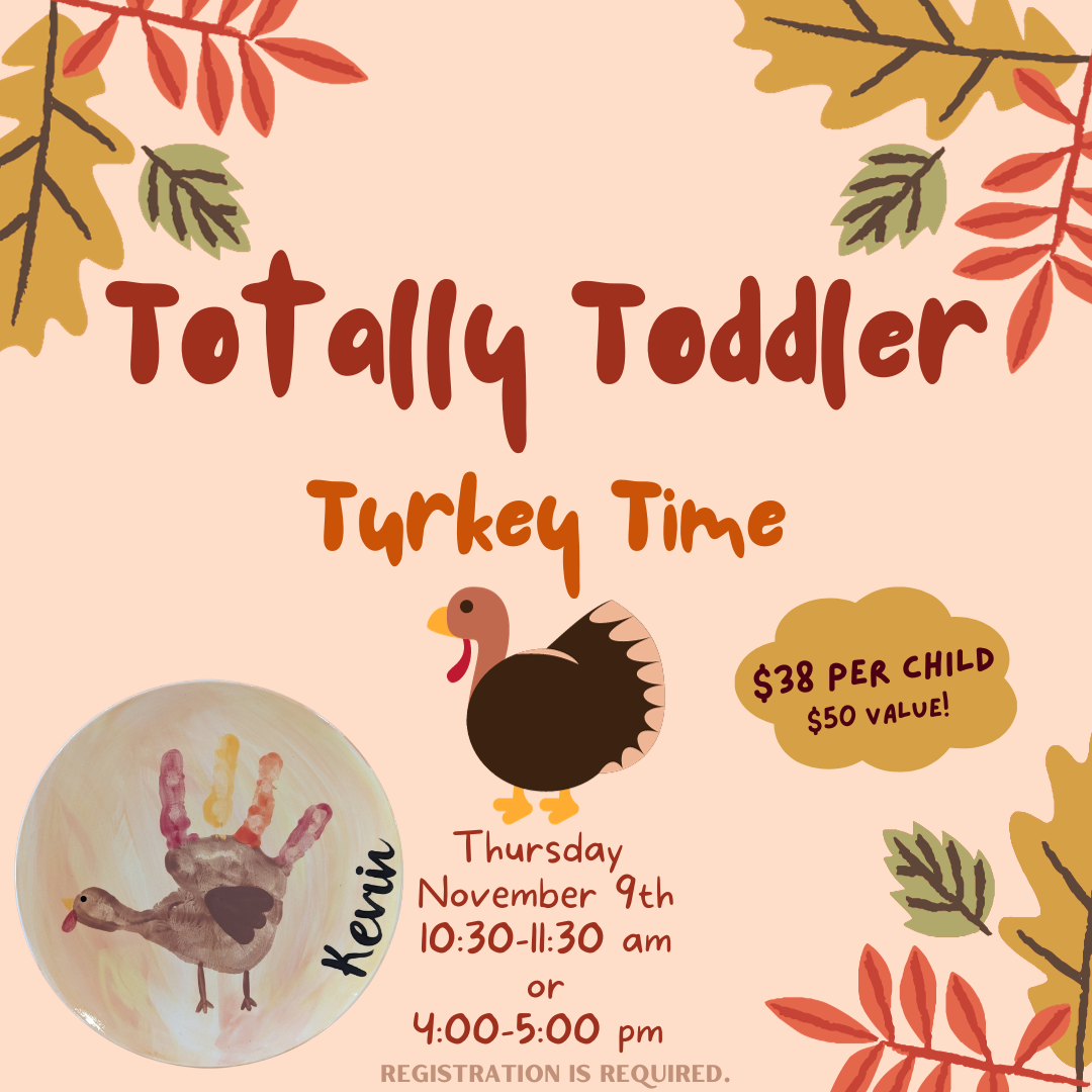 Totally Toddler Hour - Turkey Time |  Thursday November 9th 10:30 am OR 4:00 pm