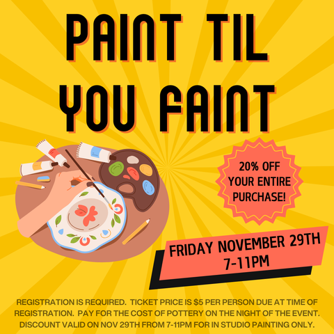 Black Friday Paint Till You Faint | Friday November 29th