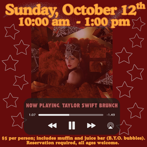 Taylor Swift Brunch   |   Sunday, October 12th 10am-1pm