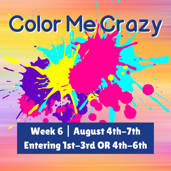 Summer Art Classes 2025  |  Week 6 Aug 4-7th   Color Me Crazy  (1st-6th grade)