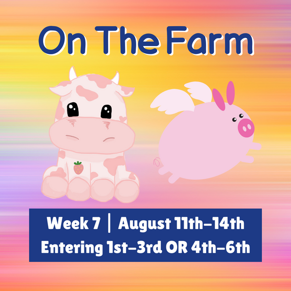 Summer Art Classes 2025  |  Week 7 Aug 11-14th   On The Farm  (1st-6th grade)