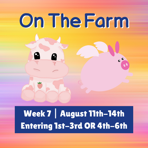 Summer Art Classes 2025  |  Week 7 Aug 11-14th   On The Farm  (1st-6th grade)