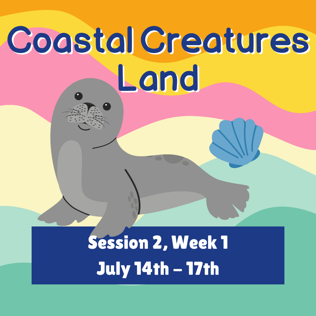 Summer 2025  | Coastal Creatures Week 1  July 14-17th   Land (7th-9th grade)