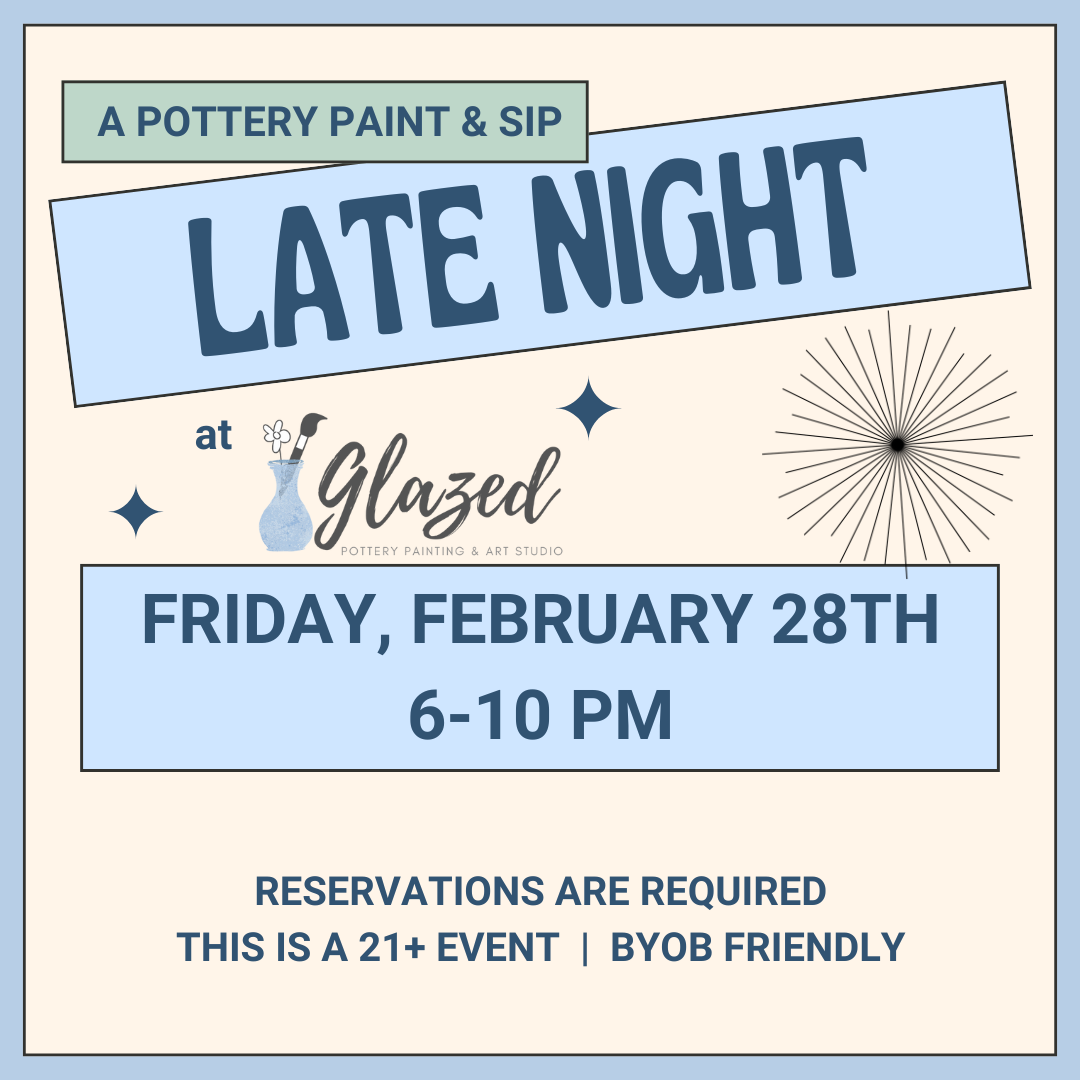 Late Night | February 28th  |  6-10 pm