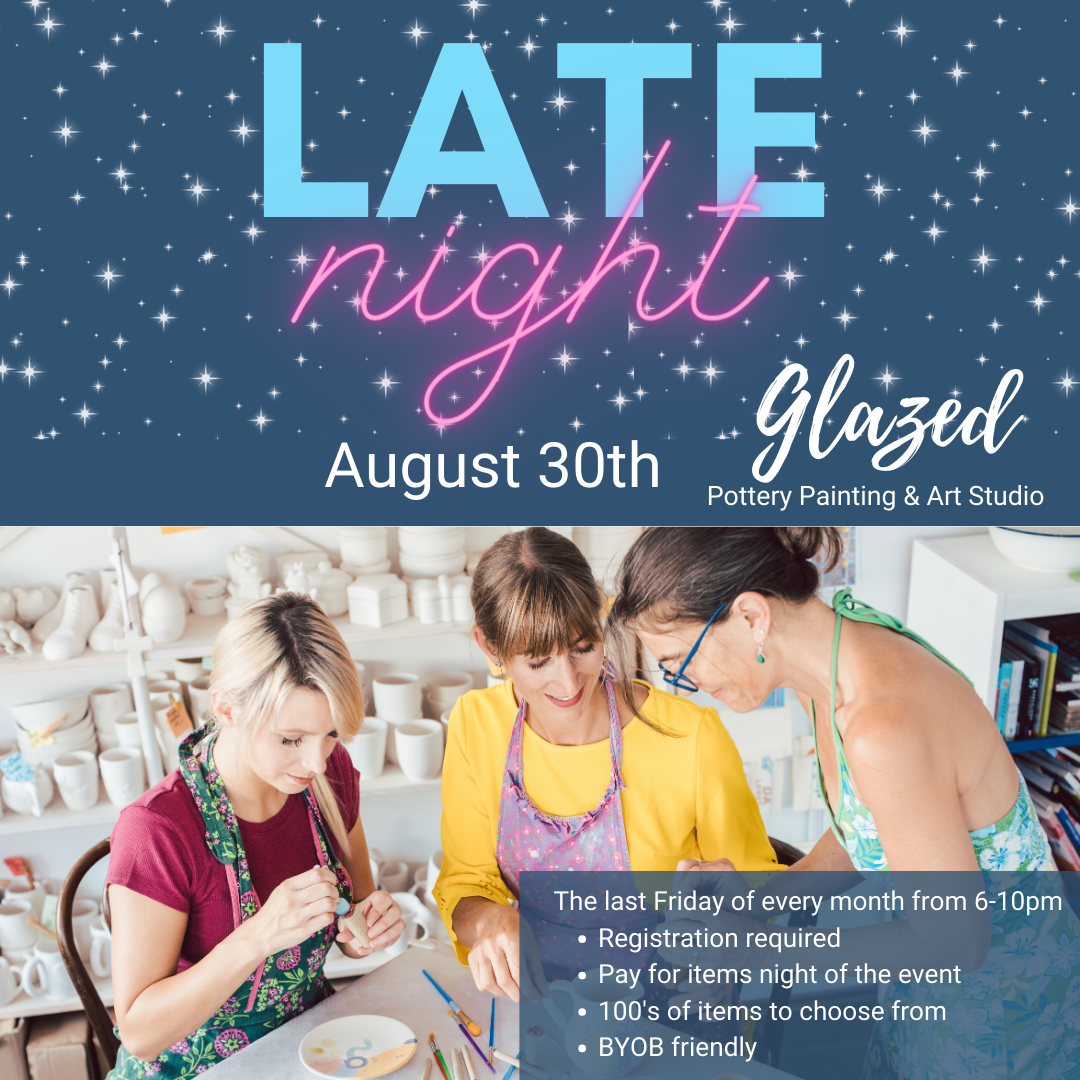 Late Night | August 30th  |  6-10 pm