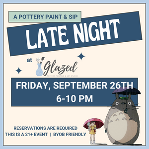 Late Night | September 26th STUDIO GHIBLI THEMED |  6-10 pm