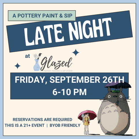 Late Night | September 26th STUDIO GHIBLI THEMED |  6-10 pm